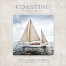 Coasting: A Private Journey by Jonathan Raban