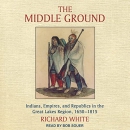 The Middle Ground by Richard White