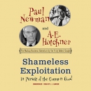 Shameless Exploitation in Pursuit of the Common Good by Paul Newman