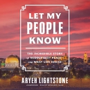Let My People Know by Aryeh Lightstone