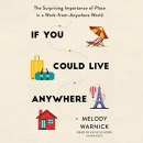 If You Could Live Anywhere by Melody Warnick