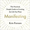 Manifesting by Kris Ferraro