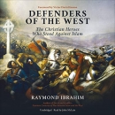 Defenders of the West by Raymond Ibrahim