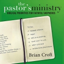 The Pastor's Ministry by Brian Croft