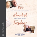 Two Hundred Tuesdays by Dianne Derby