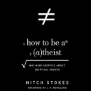 How to Be an Atheist by Mitch Stokes