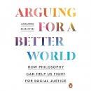 Arguing for a Better World by Arianne Shahvisi