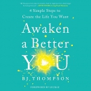 Awaken a Better You by B.J. Thompson