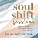 Soul Shift Sessions by Rachel Macy Stafford