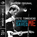 Pete Townshend: Somebody Saved Me by Pete Townshend