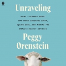 Unraveling by Peggy Orenstein