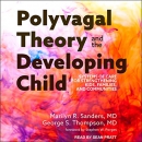 Polyvagal Theory and the Developing Child by Marilyn R. Sanders