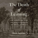 The Death of Learning by John Agresto