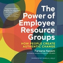 The Power of Employee Resource Groups by Farzana Nayani