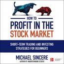 How to Profit in the Stock Market by Michael Sincere