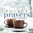 Pocket Prayers for Friends by Max Lucado