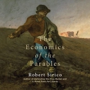 The Economics of the Parables by Robert Sirico