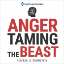 Anger: Taming the Beast by Reneau Z. Peurifoy
