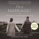 This Marriage?: The Question That Changed Everything by Lizzy Canales