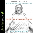 Digital Communion by Nick Ripatrazone