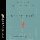 Storycraft: The Art of Spiritual Narrative by Walter Wangerin, Jr.