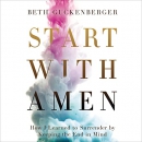Start with Amen by Beth Guckenberger