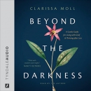 Beyond the Darkness by Clarissa Moll