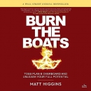 Burn the Boats by Matt Higgins