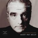 Martin Scorsese: A Journey by Mary Pat Kelly