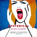 Hysterical by Elissa Bassist