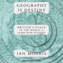 Geography Is Destiny: Britain's Place in the World by Ian Morris