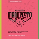 You Need a Manifesto by Charlotte Burgess-Auburn