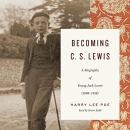 Becoming C.S. Lewis by Harry Lee Poe