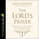 The Lord's Prayer by Adam Hamilton