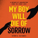 My Boy Will Die of Sorrow by Efren C. Olivares