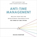 Anti-Time Management by Richie Norton