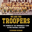 We Are the Troopers by Stephen Guinan