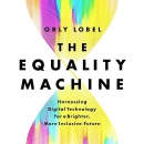 The Equality Machine by Orly Lobel