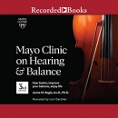 Mayo Clinic on Hearing and Balance by Jamie Bogle