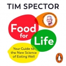 Food for Life: Your Guide to the New Science of Eating Well by Tim Spector