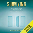 Surviving: Why We Stay and How We Leave Abusive Relationships by Beverly Gooden