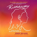 Runaway: Notes on the Myths That Made Me by Erin Keane