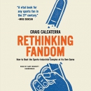 Rethinking Fandom by Craig Calcaterra