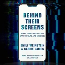 Behind Their Screens by Emily Weinstein