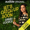 Let's Catch Up Soon by Sarah Cooper