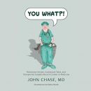 You What?! by John Chase