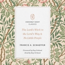 The Lord's Work in the Lord's Way and No Little People by Francis Schaeffer