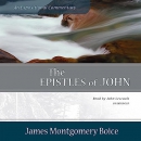 The Epistles of John: An Expositional Commentary by James Montgomery Boice