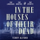 In the Houses of Their Dead by Terry Alford