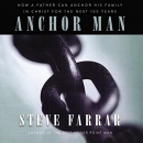 Anchor Man by Steve Farrar